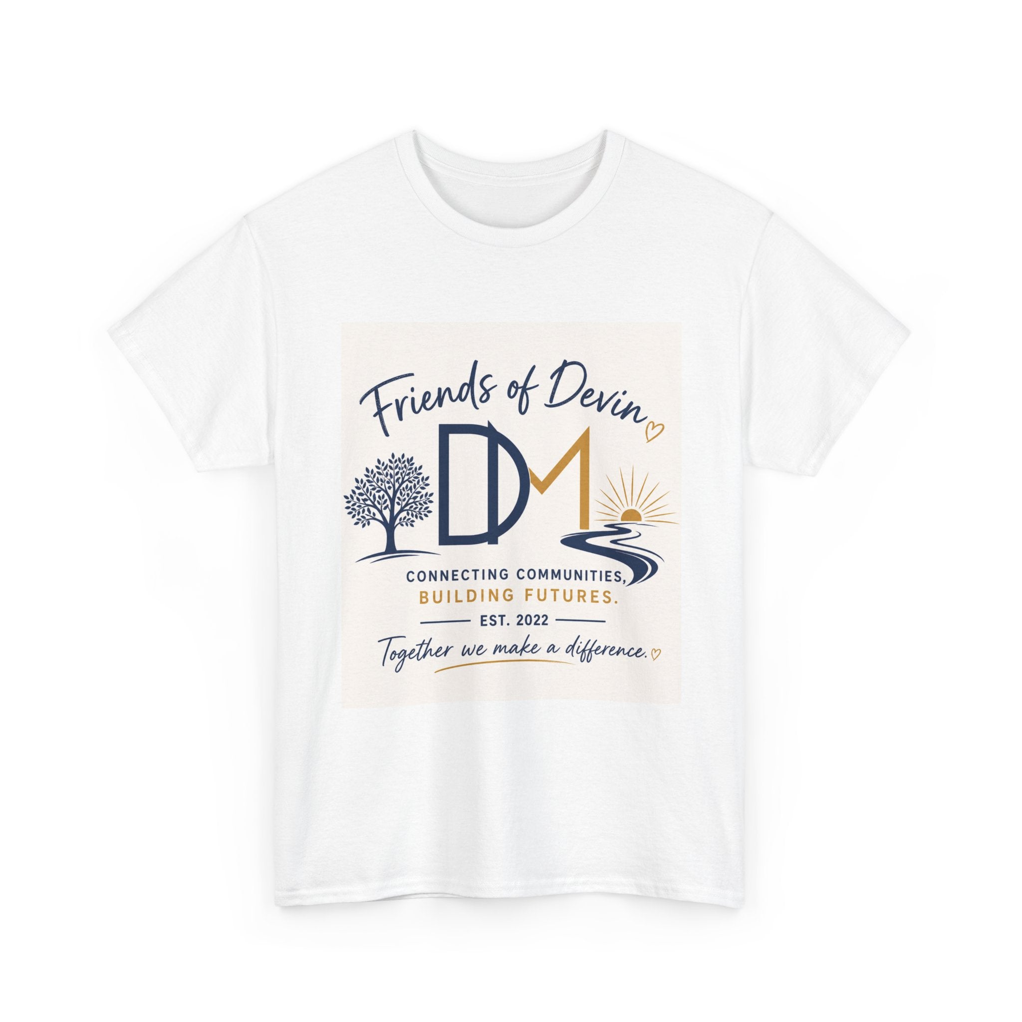 Friends of Devin Cotton Tee — Connecting Communities | Est. 2022